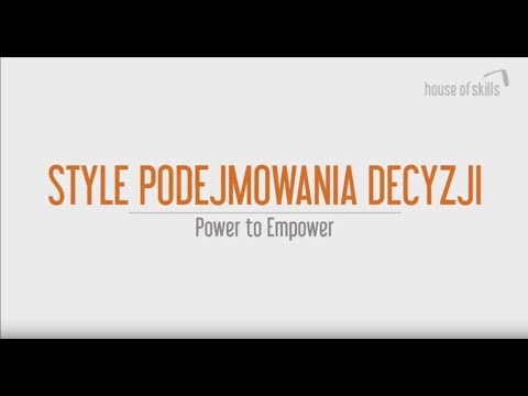 Style podejmowania decyzji – Power to Empower