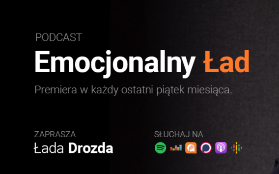 Nowa odsłona podcastu Łady Drozdy – “Emocjonalny Ład”