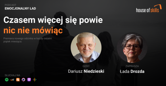 Emocjonalny Ład – Czasem się więcej powie nic nie mówiąc – Darek Niedzieski