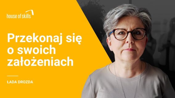 Coaching – odcinek 3 – przekonaj się o swoich założeniach
