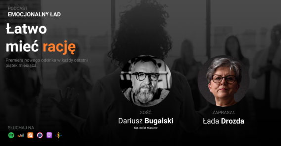 Emocjonalny Ład – Łatwo mieć rację – Dariusz Bugalski