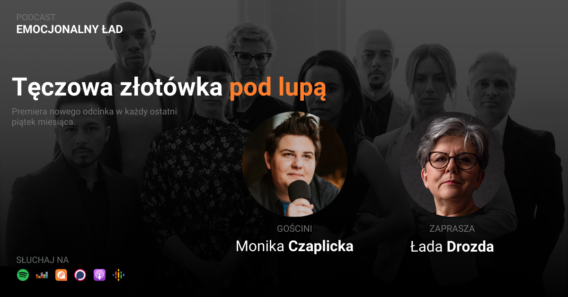 Emocjonalny Ład – Tęczowa złotówka pod lupą – Monika Czaplicka