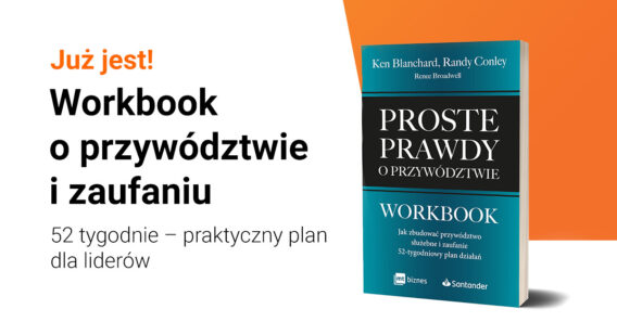 Premiera książki “Proste prawdy o przywództwie. Workbook” – przewodnik po zaufaniu i służebnym przywództwie