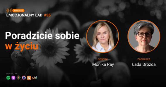Emocjonalny Ład – Poradzicie sobie w życiu – Monika Ray